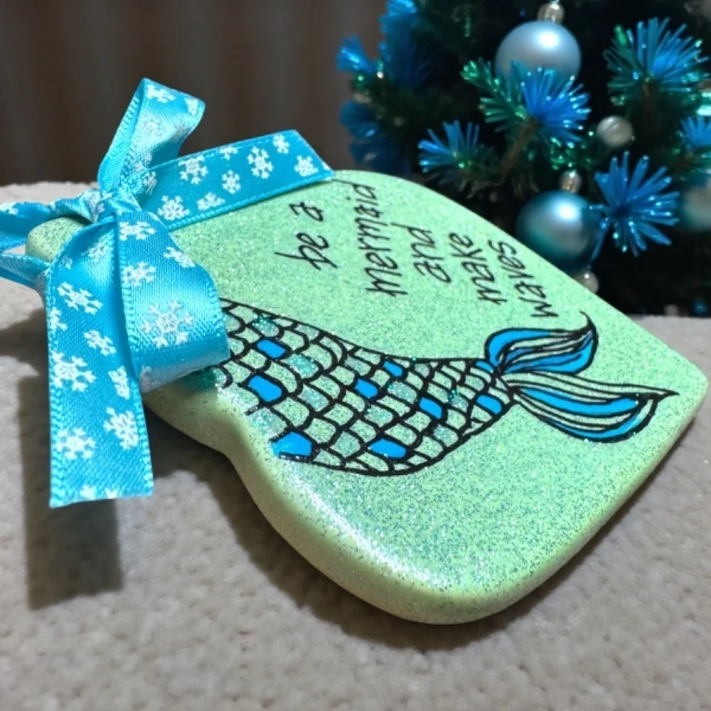 Mermaid Christmas Ornament: “Be a Mermaid and Make Waves” Glitter Handmade Decor